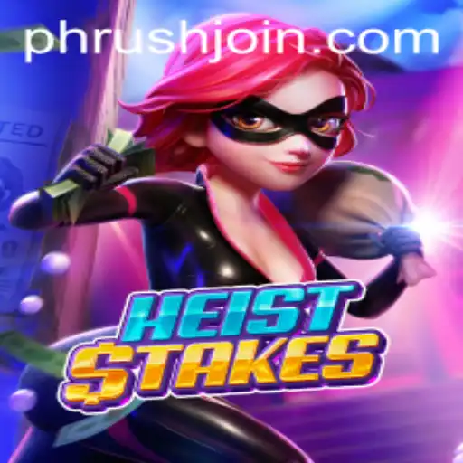 HeistStakes: The Thrilling World of PHRush Unveiled