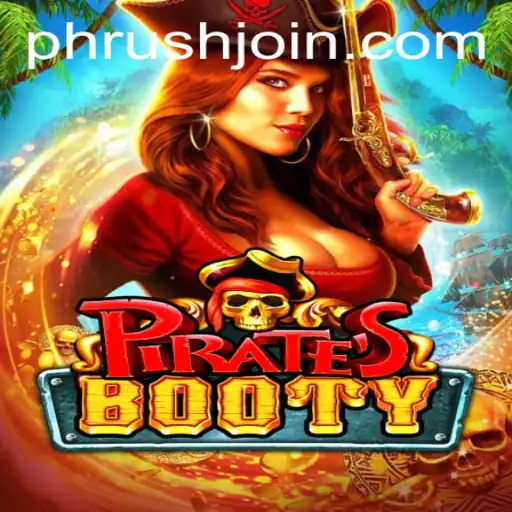 Discover the Thrills of PiratesBooty and PHRush: A Deep Dive into the Game